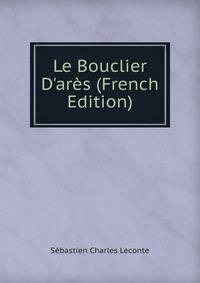 Le Bouclier D'ar?s (French Edition)