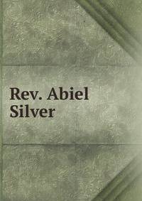 Rev. Abiel Silver