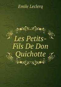 Les Petits-Fils De Don Quichotte