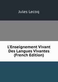 L'Enseignement Vivant Des Langues Vivantes (French Edition)