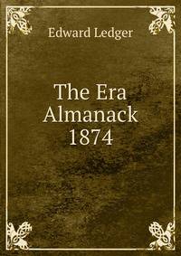 The Era Almanack 1874