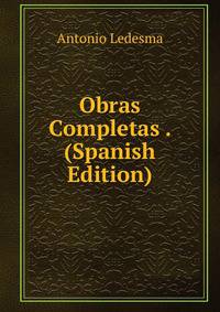 Obras Completas . (Spanish Edition)