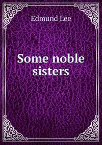 Some noble sisters