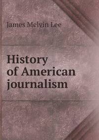 History of American journalism.