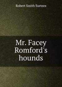 Mr. Facey Romford's hounds