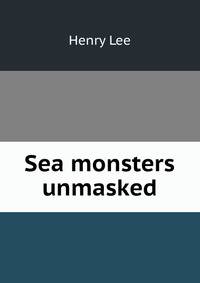 Sea monsters unmasked