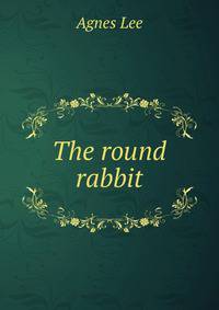 The round rabbit