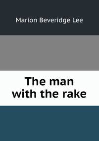 The man with the rake