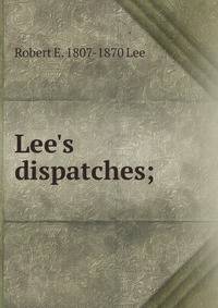 Lee's dispatches;