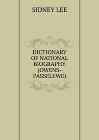 DICTIONARY OF NATIONAL BIOGRAPHY(OWENS-PASSELEWE)