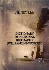 DICTIONARY OF NATIONAL BIOGRAPHY(WILLIAMSON-WORDEN)