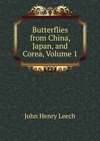 Butterflies from China, Japan, and Corea, Volume 1