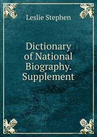 Dictionary of National Biography. Supplement