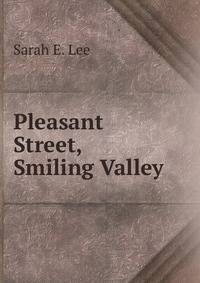 Pleasant Street, Smiling Valley