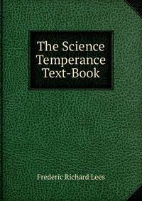 The Science Temperance Text-Book