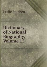 Dictionary of National Biography, Volume 15