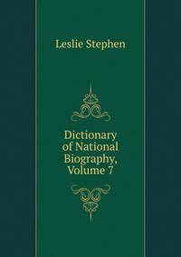 Dictionary of National Biography, Volume 7