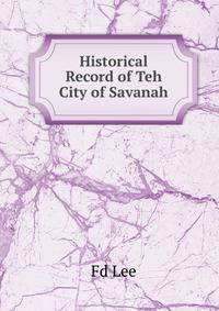 Historical Record of Teh City of Savanah