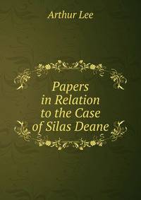 Papers in Relation to the Case of Silas Deane