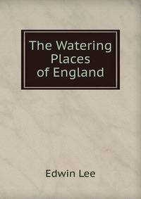 The Watering Places of England