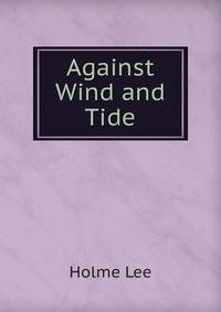 Against Wind and Tide