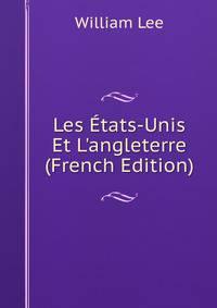 Les ?tats-Unis Et L'angleterre (French Edition)