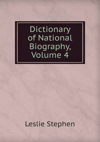 Dictionary of National Biography, Volume 4