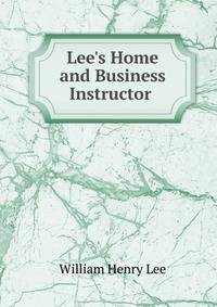 Lee's Home and Business Instructor .