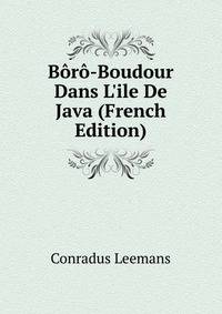 B?r?-Boudour Dans L'ile De Java (French Edition)