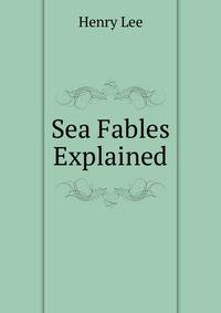 Sea Fables Explained