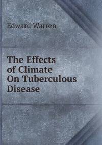 The Effects of Climate On Tuberculous Disease