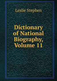 Dictionary of National Biography, Volume 11