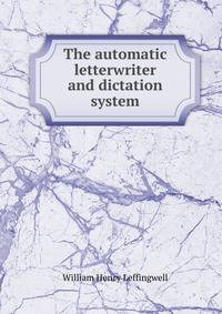 The automatic letterwriter and dictation system
