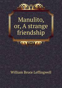 Manulito, or, A strange friendship