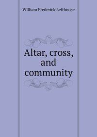 Altar, cross, and community