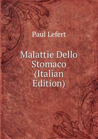 Malattie Dello Stomaco (Italian Edition)