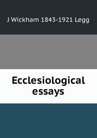 Ecclesiological essays