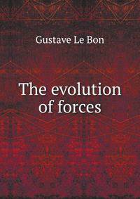 The evolution of forces