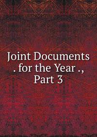 Joint Documents . for the Year ., Part 3