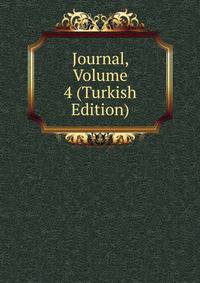 Journal, Volume 4 (Turkish Edition)