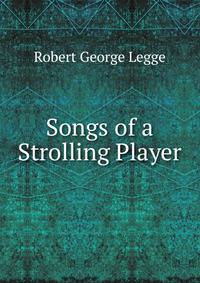 Songs of a Strolling Player