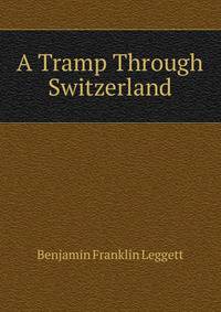 A Tramp Through Switzerland