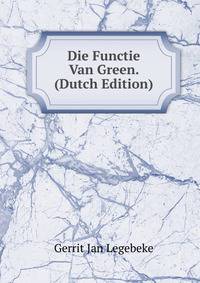 Die Functie Van Green. (Dutch Edition)