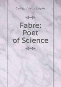 Fabre: Poet of Science
