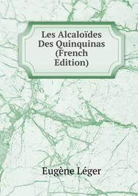 Les Alcaloides Des Quinquinas (French Edition)