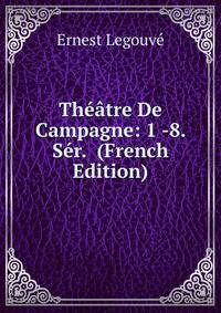Theatre De Campagne: 1 -8. Ser. (French Edition)
