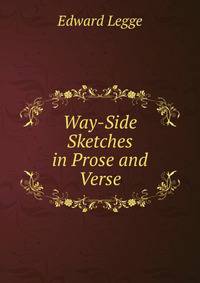 Way-Side Sketches in Prose and Verse