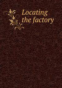 Locating the factory
