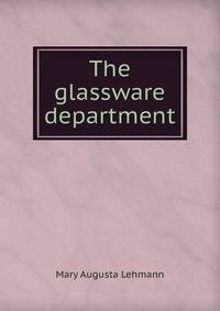 The glassware department