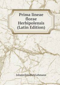 Prima lineae florae Herbipolensis (Latin Edition)